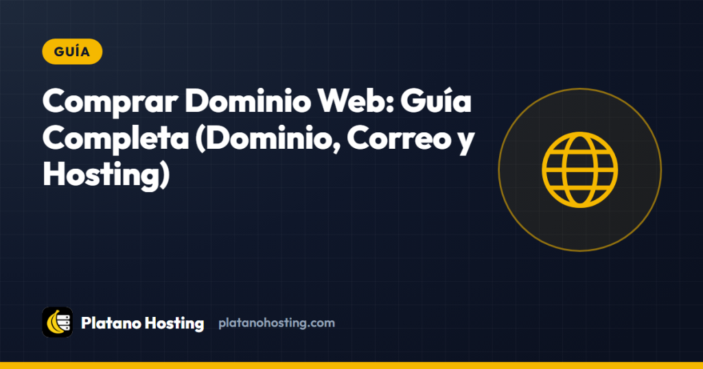 Comprar Dominio Web: Guía Completa (Dominio, Correo y Hosting)
