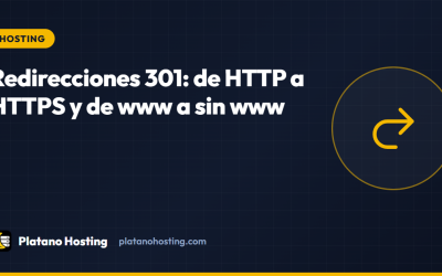 Redirecciones 301: cómo pasar de HTTP a HTTPS y de www a sin www